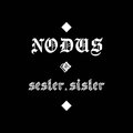 Nodus - Sesler Ve Sisler (Explicit)
