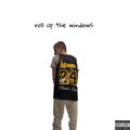 Roll Up The Windows (Explicit)