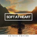 Kathie Pupion - Soft At Heart