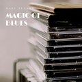 Baby Tenner - Magic Of Blues