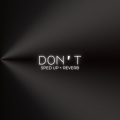 Don't (sped up + reverb)(Remix)