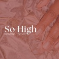 So High (sped up + reverb)(Remix)