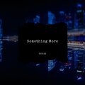 Something More