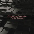 Orchestral Cinematic Thriller Sounds