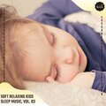 Soft Relaxing Kids Sleep Music, Vol. 03