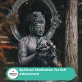 Spiritual Meditation For Self Attainment