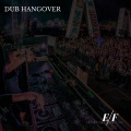Dub Hangover