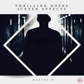 Daniel G - Thrilling Hopes Screen Effects