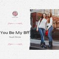 You Be My Bff