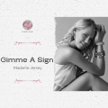 Gimme A Sign