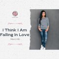 I Think I Am Falling In Love