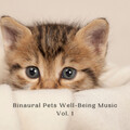 Binaural Pets Well-Being Music Vol. 1