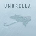 Umbrella (feat. The Other Girl)