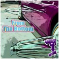 From Tha Bottom (#SpedUp #ChoppedUp)