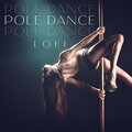 Pole Dance Lofi (Music for Freestyle Dance, Sexy Fitness Chillout)