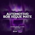 Mc Tripa、MC Menor Broonks、Dj Rick - AUTOMOTIVO BOB XEQUE MATE (Explicit)