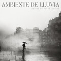 Ambiente De Lluvia: Líquido De Puras Lluvias