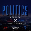 Joe Moses、Highlow、Pacman da Gunman - Politics (feat. Joe Moses & Pacman da Gunman)(Explicit)