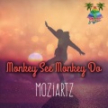 Moziartz、Brooklyn Slays、ByU、B. Swift、Earth Angel - Monkey See Monkey Do (feat. Brooklyn Slays Byu B. Swift & Earth Angel)