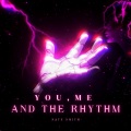 You,Me and the Rhythm