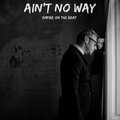 Ain't No Way (Explicit)