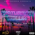 A.M.P.、Ron Raxx、AMP Ell、Dj Poppa - Picture Me Rollin (Explicit)