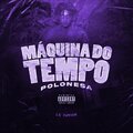 Ls Junior - MÁQUINA DO TEMPO POLONESA (Explicit)