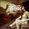 jealous of my friends (Explicit)