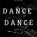 Bull Beats - Dance Dance (Sped Up)(Remix)