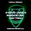 Green Neon DJ - I Party Like a Rockstar Holland (Tik Tok)(Remix)