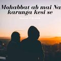 SirChox - Mohabbat ab mai Na karunga Kesi Se (Slowed)