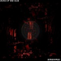 Brainwash - burn up the club!
