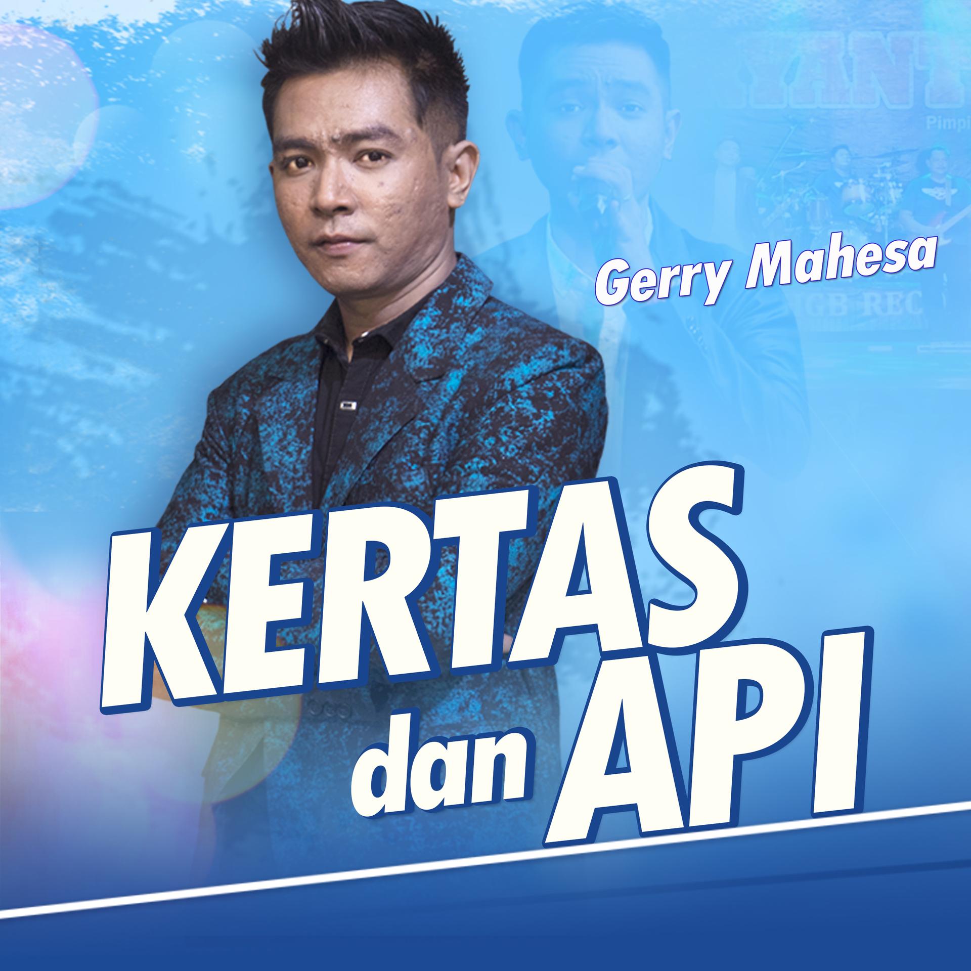 Gerry Mahesa - Kertas Dan Api