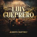 El corrido de Don Luis Guerrero