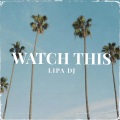 Lipa DJ - Watch This (Sped Up)(Remix)