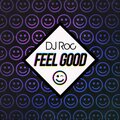 DJ Roc - Feel Good