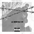 LA MENTALE #5 (Explicit)