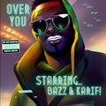 Bazz、KARIF! - Over You (feat. KARIF!)(Explicit)