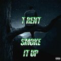 Smoke It Up (Explicit)
