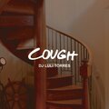 Dj Luli Torres - Cough (Remix)