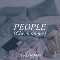 Dj Luli Torres - People (Check On Me)(Remix)