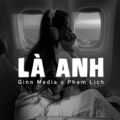 Qinn Media、Phạm Lịch - Là Anh (Lofi Ver.)