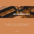 Mood Instrumentals: Pop Music For The Background - Cafe, Lunch, Drive, Work, Vol. 53
