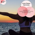 Relish In Mindfulness With Meditation - Inner Peace Harmony