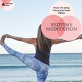 Bedtime Meditation - Music For Deep Focus And Inner Peace