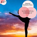 Youthful Energy - Relaxing Meditation Music
