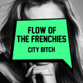 Flow Of The Frenchies、The Frenchies - Miami ***** (Explicit)