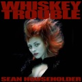 Sean Householder - Whiskey Trouble