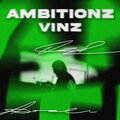 Vinz - Ambitionz (Explicit)