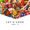LET'S COOK VOL. 3